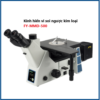 kính hiển vi soi ngược kim loại fy-mmd-500